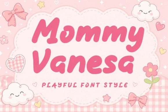Enhance Your Campaigns with Mommy Vanesa Font